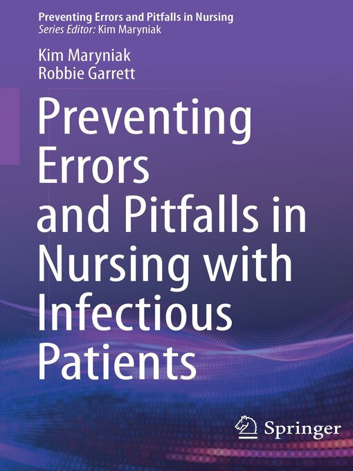 Title details for Preventing Errors and Pitfalls in Nursing with Infectious Patients by Kim Maryniak - Available